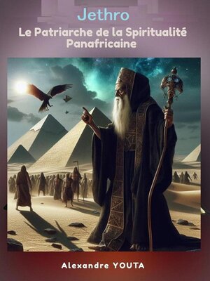 cover image of Jethro Le Patriarche de la Spiritualité Panafricaine